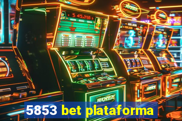 5853 bet plataforma